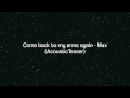 Come back to my arms again - Max (AcousticTeaser) Original