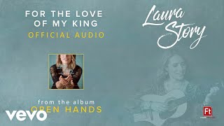 Laura Story - For The Love of My King (Audio)
