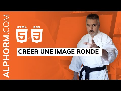 Comment créer une image ronde sous HTML et CSS Vidéo Tuto