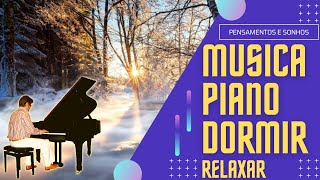 Musica de Piano Sozinho com Meus Pensamentos para Dormir Relaxar e Refletir