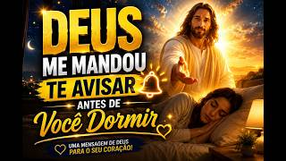 Deus Me Mandou Te Avisar Antes de Você Dormir