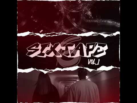 SIXTAPE VOL.1 🔞🔥