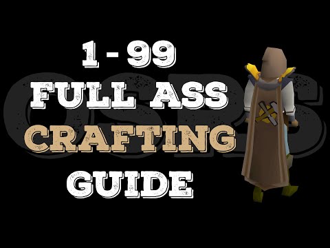 1-99 Full Ass Crafting Guide - Simplified (OSRS P2P)