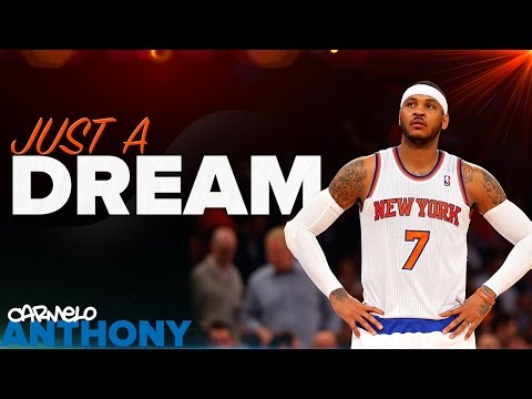 Greatest Carmelo Anthony Mix- Just A DREAM [FULL HD 60p]
