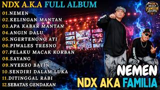 Download lagu NDX AKA FAMILIA FULL ALBUM HITS TERBARU || NEMEN - KELINGAN MANTAN - APA KABAR MANTAN || FAMILIA mp3 Download lagu NDX AKA FAMILIA FULL ALBUM HITS TERBARU || NEMEN - KELINGAN MANTAN - APA KABAR MANTAN || FAMILIA mp3