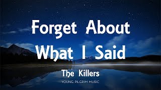 The Killers - Forget About What I Said (Lyrics) - Day &amp; Age (2008)
