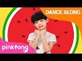 Watermelon Dance | Dance Along | Dance with me | Pinkfong Dance for Children