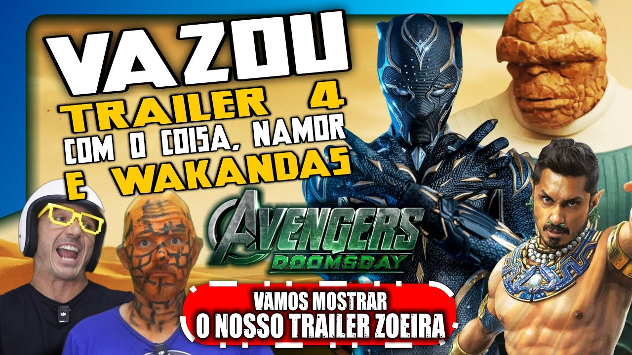 🤬 VAZOU TRAILER 4 DO #doomsday COM O COISA, NAMOR e WAKANDAS!   ANÁLISE SEM TOMAR STRIKE! #reaction
