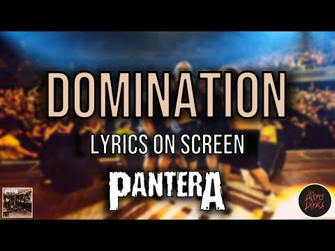 Pantera - Domination (Lyrics on Screen Video 🎤🎶🎸🥁)
