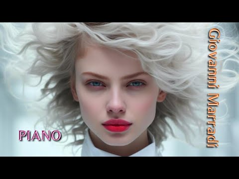 GIOVANNI MARRADI   - Romantic Piano – Beautiful Relaxing Music