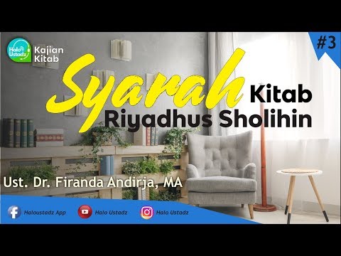 Syarah Riyadhus Sholihin #3 - Ust. Dr. Firanda Andirja, MA