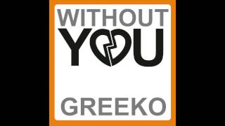 Greeko "Without You (Dapayk Remix)"