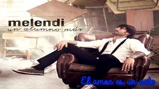 El Amor Es Un Arte - Melendi (Letra)