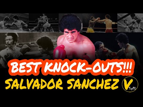 10 Salvador Sanchez Greatest Knockouts