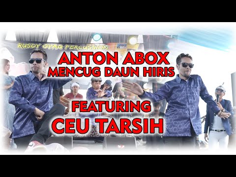 Anton abox feat Ceu Tarsih. Mencug Daun hiris