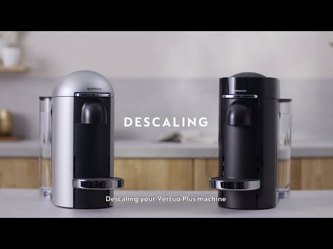 Nespresso - Vertuo Plus Descaling and Rinsing