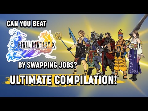 Can You Beat Final Fantasy X By Swapping Classes? [ALL EPISODES]