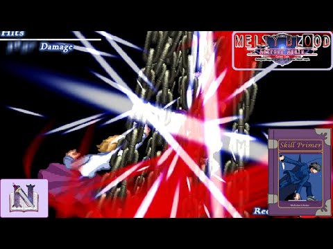 Melty Blood Actress Again Current Code | All Arc Drives & Last Arcs [Skill Primer]