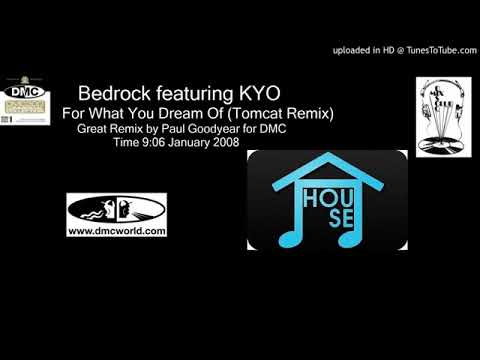 Bedrock   For What You Dream Of DMC Remix by Paul Goodyear Jan 2008