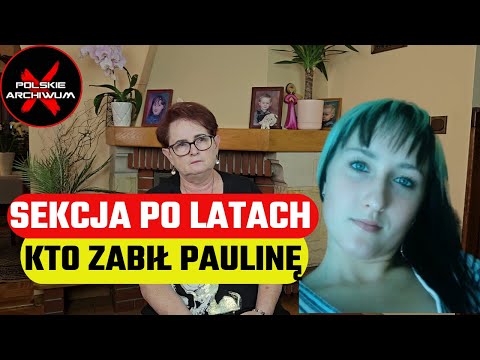 Ekshumowali ciało córki. Odkryli, że Paulina została otruta  | Polskie Archiwum X #161
