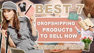 Best 7 Dropshipping Products to Sell Now |Trending 2024