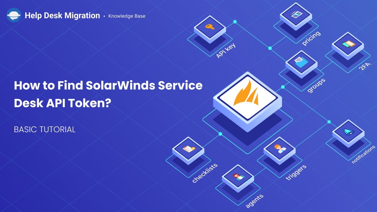 How to Find SolarWinds Service Desk API Token?