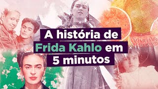 Frida in 5: A história de Frida Kahlo em cinco minutos