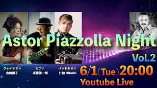 Download lagu Astor Piazzolla Night Vol.2【ピアソラ生誕100年記念企画！】 mp3