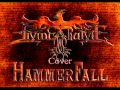 Living Flame - Мы доблесть оставим в сердцах(Hammerfall cover) 