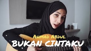 Ahmad Abdul - Bukan Cintaku (Cover by Trimela Winda)