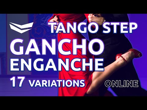 Tango Step for advance 1-17 Online Lessons: GANCHO and ENGANCHES