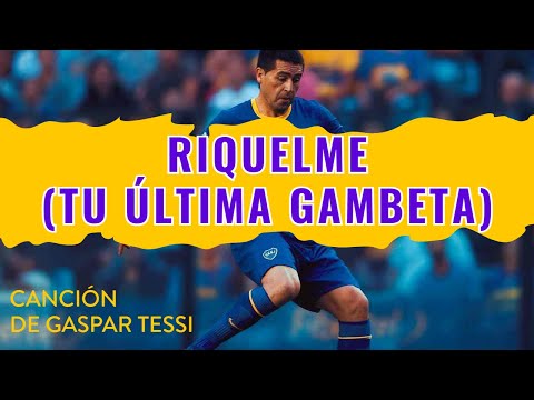 Gaspar Tessi // Riquelme ( Tu última gambeta)