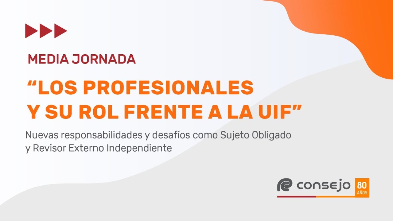 Ref. 112CE. Media Jornada “Los Profesionales y su rol frente a la UIF”