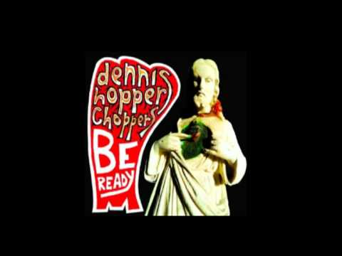 Dennis Hopper Choppers - All That I Once Thought