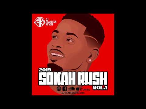 Dj Fearless Kevon - Sokah Rush 2019 Vol.1 (Soca Mix)