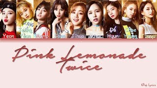 TWICE (트와이스/トゥワイス) - Pink Lemonade (Color Coded Lyrics) [KAN/ROM/ENG]