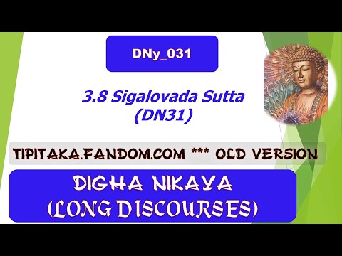 DNy_031, Advice to Householder, Sigalaka,  Old version,Digha Nikaya (Aug 2020, Audio Texts)
