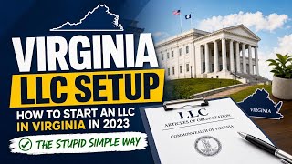 Virginia LLC Setup How to start an LLC in Virginia in 2023 The Stupid Simple Way
