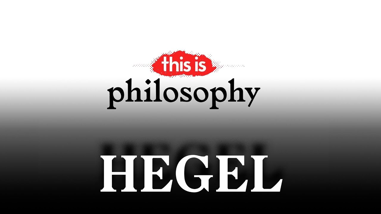 Hegel - This is Philosophy | La2