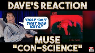 Dave's Reaction: Muse — Con-science