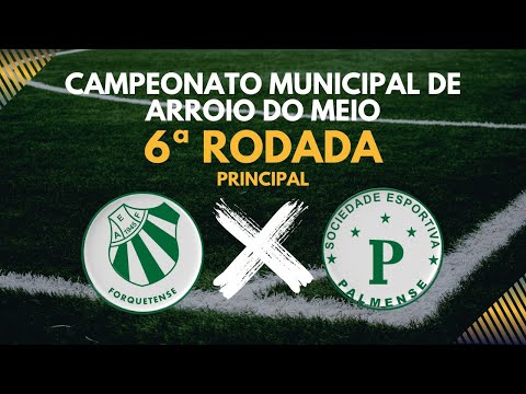 Campeonato Municipal 2025 - Cat. Titulares - Forquetense x Palmense