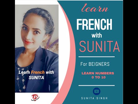 Learn French With Sunita (Les Nombres 0-10)