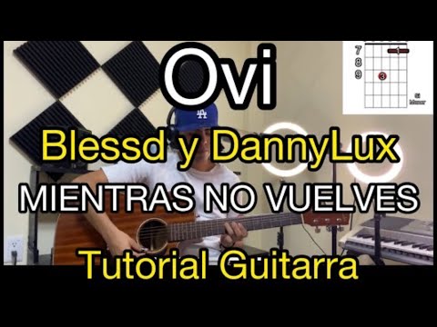 Mientras No Vuelves | Ovi x Blessd x DannyLux | TUTORIAL GUITARRA | Buscando Notas