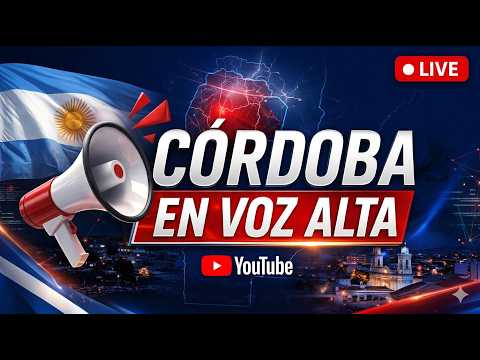 Córdoba en Voz Alta | Actualidad, Política, Deportes y Sociedad 🔴 EN VIVO
