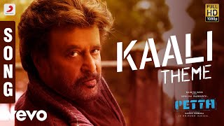 Petta - Kaali Theme Song  Rajinikanth  Anirudh Rav