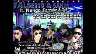 Yo Se Que Tu Quieres (Official Remix) - Falsetto &amp; Sammy Ft. Ñengo, Farruko &amp; Opi ►New 2011◄