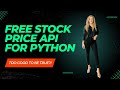 Free Stock Price API For Python Too Good To Be True