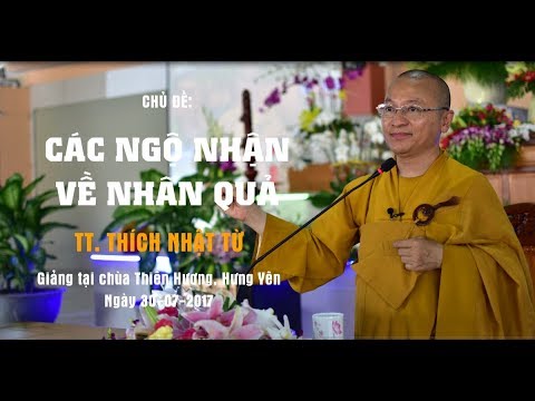 Các ngộ nhận về nhân quả - TT. Thích Nhật Từ 
