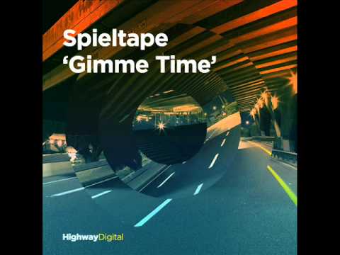 Spieltape — Gimme Time (Original Mix)
