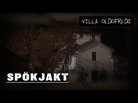 SPÖKJAKT | VILLA OLDOFREDI